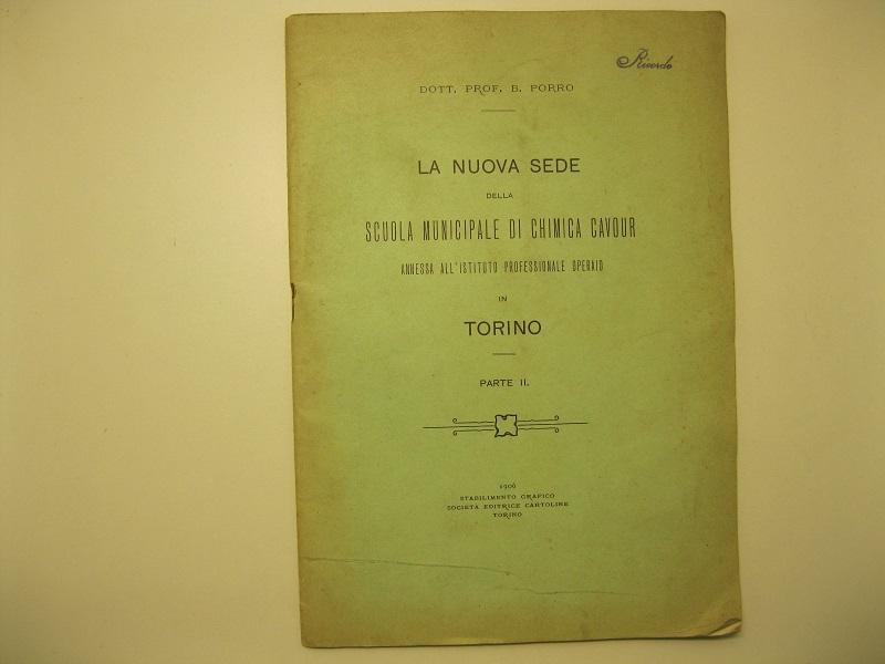 La nuova sede della scuola municipale di chimica Cavour, annessa all'istituto professionale operaio in Torino Parte II